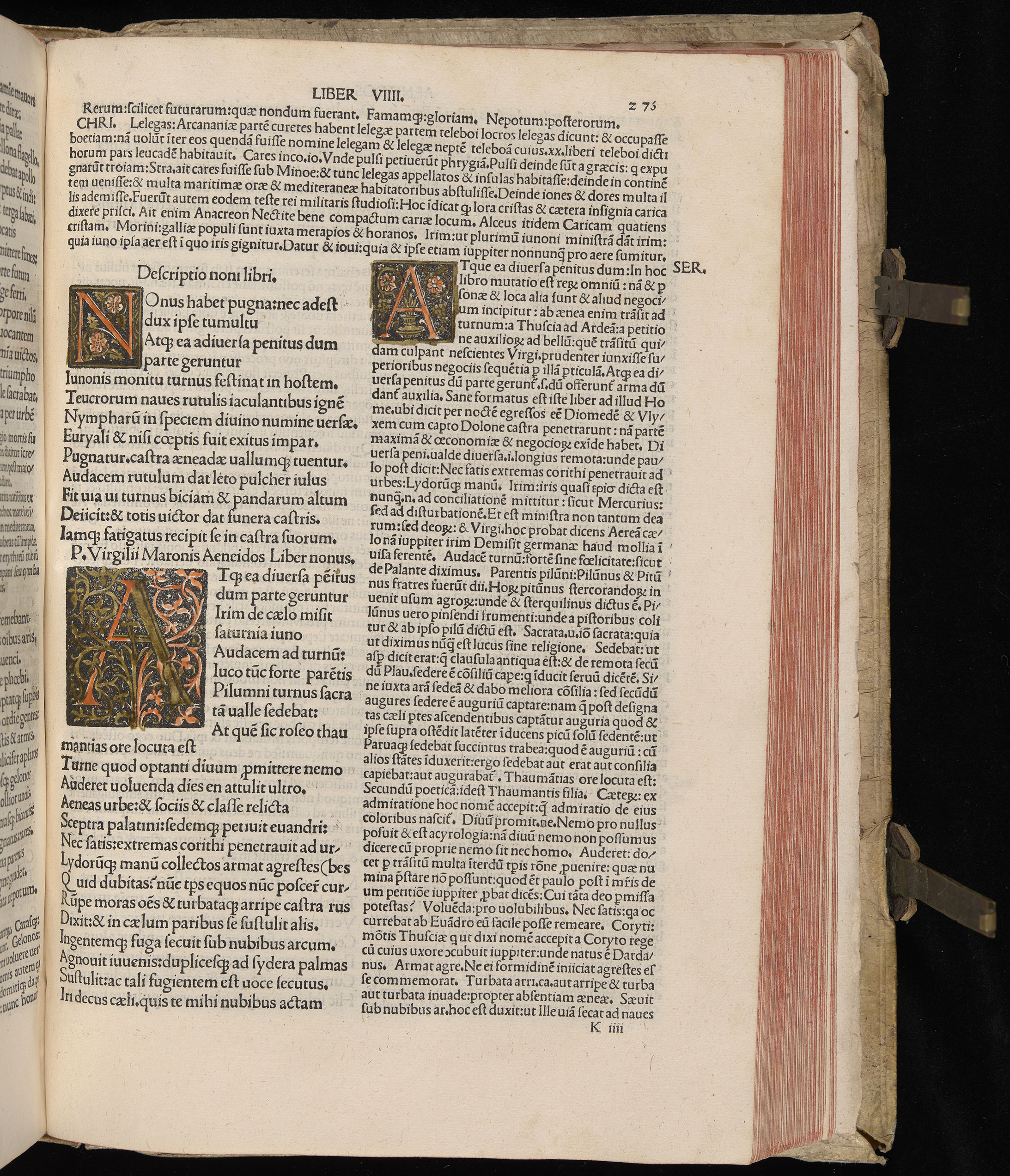 Vergilius cum c?mentariis quinque videlicet: Seruii, Landini, Ant. Mancinelli, Donati, Domitii. (M. Vegius' Book XIII addition to the Aen. Also Priapeia and Catalecta.) / Colophon: Impressu Venetiis per Bartolome? de Zanis de Portesio. . . . M.cccc.xciii. Stamped vellum with clasps. Very rare. Fol. - Image 571